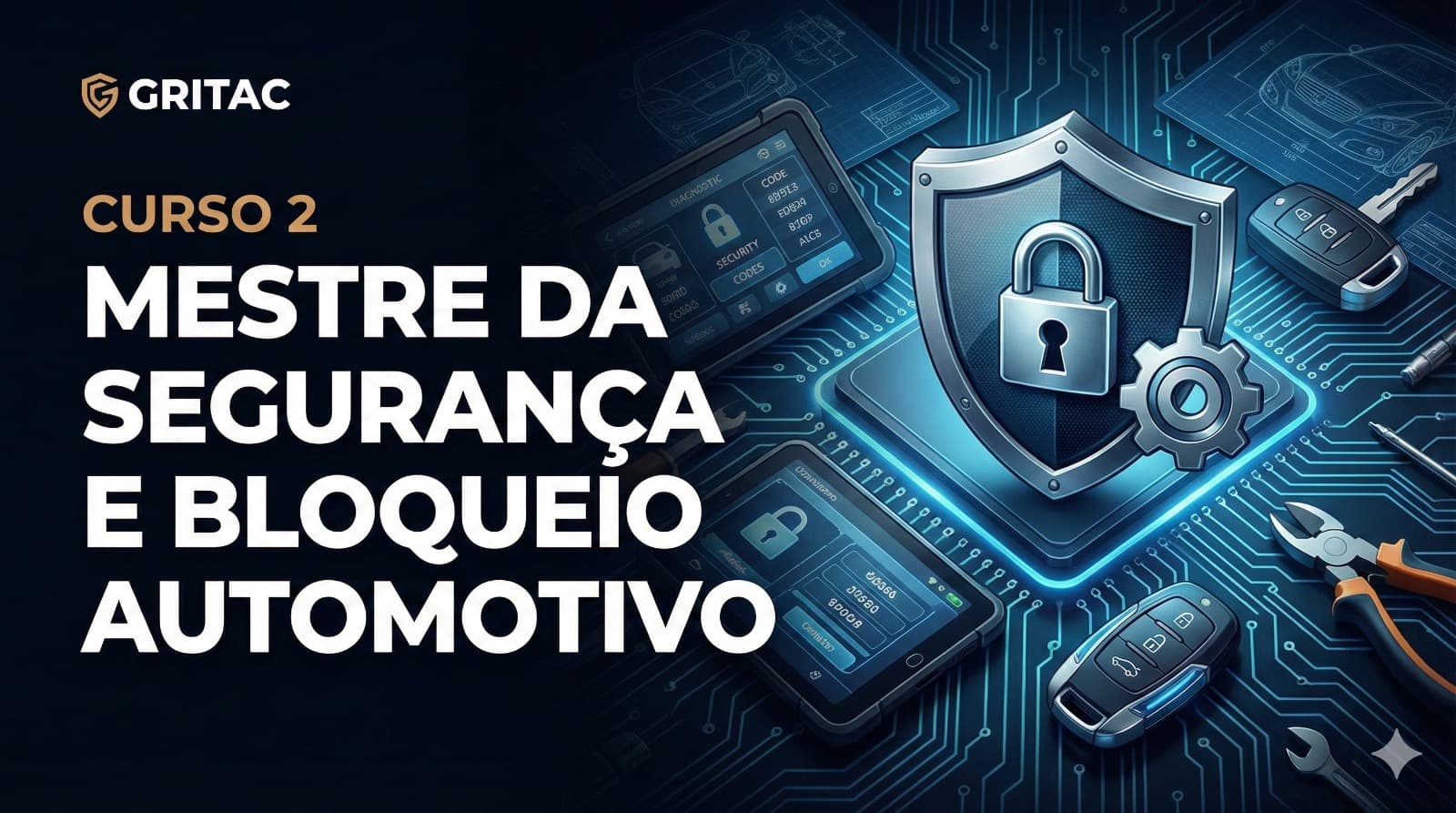Curso 2: Mestre da Segurança e Bloqueio Automotivo